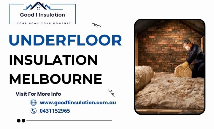 Underfloor insulation Melbourne